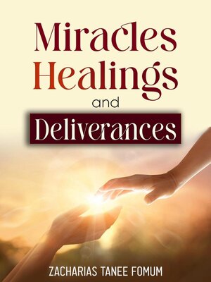 cover image of Miracles, Healings, and Deliverances